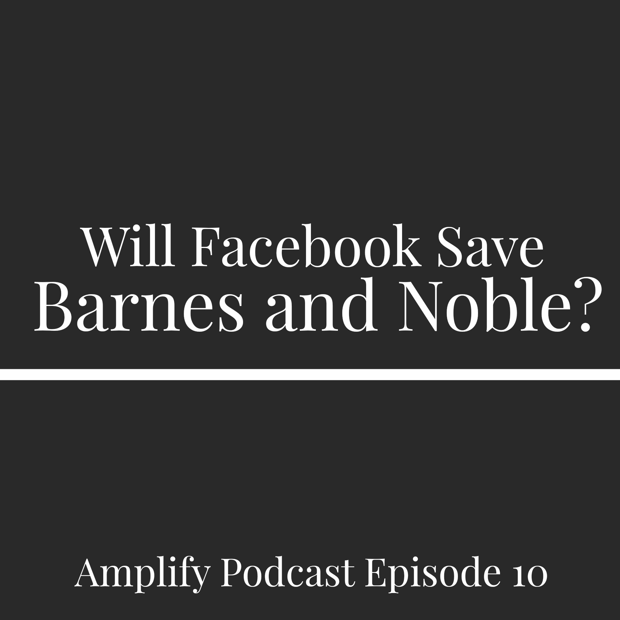 Read more about the article Will Facebook Save Barnes & Nobles?
