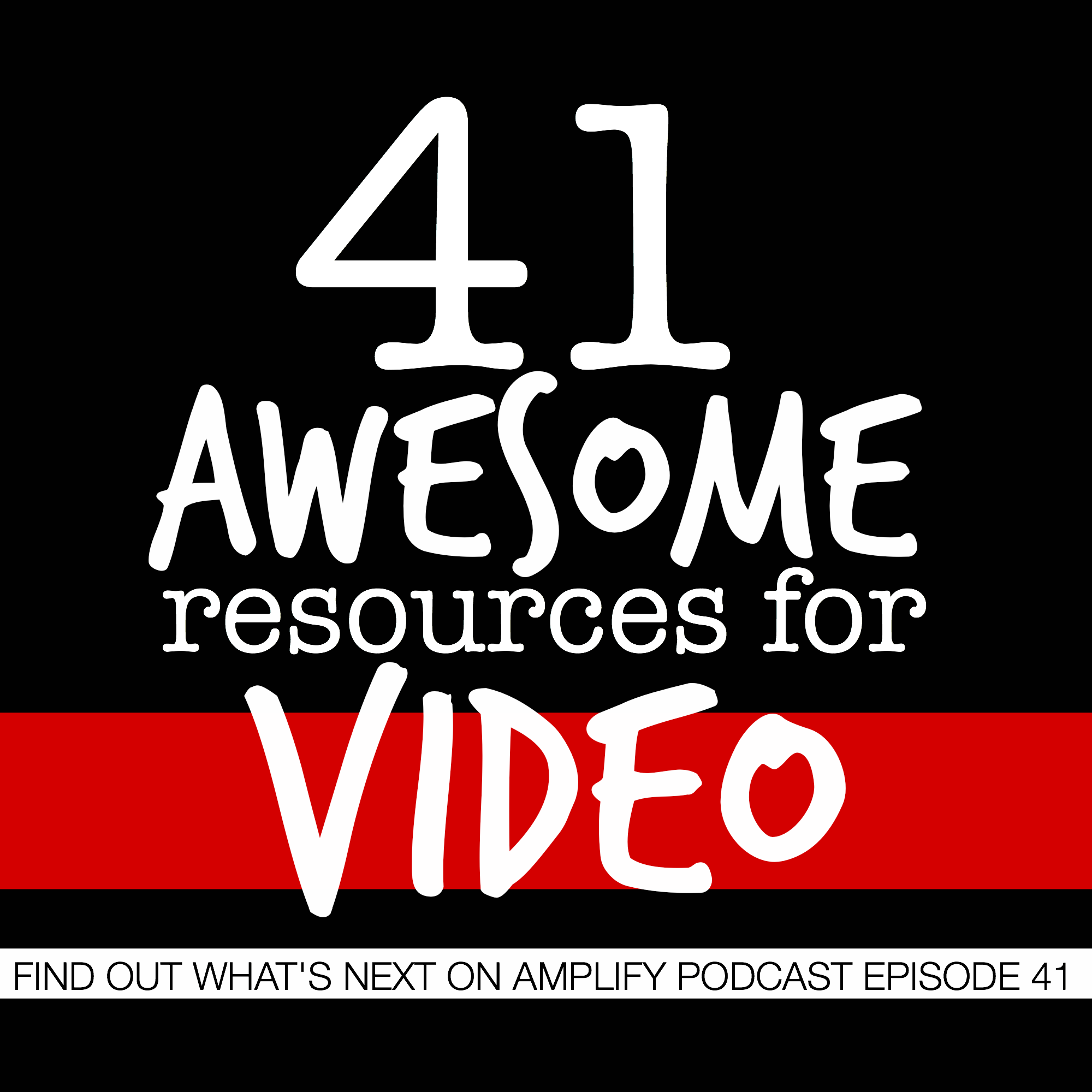 Read more about the article 41 Awesome Resources for Video (Episode 41)