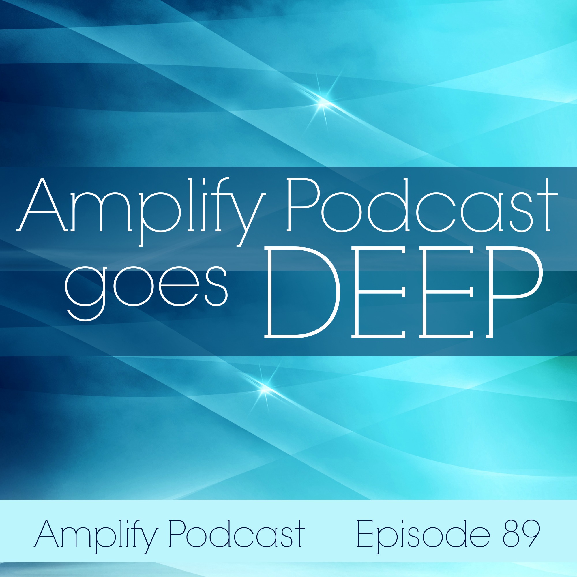 You are currently viewing Amplify Podcast Gets Deep