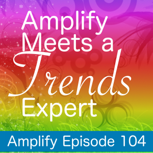 Read more about the article Amplify Meets a Trend Expert